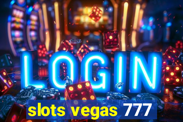 slots vegas 777