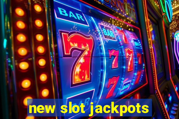 new slot jackpots