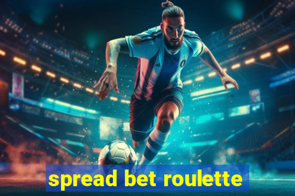 spread bet roulette