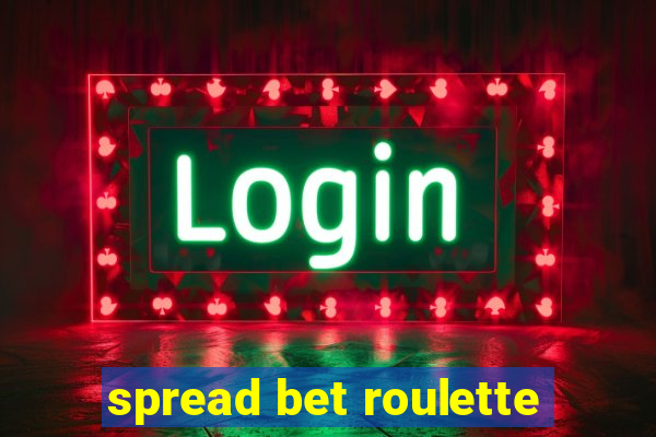 spread bet roulette