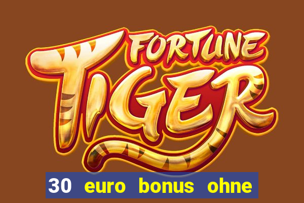 30 euro bonus ohne einzahlung casino 2021