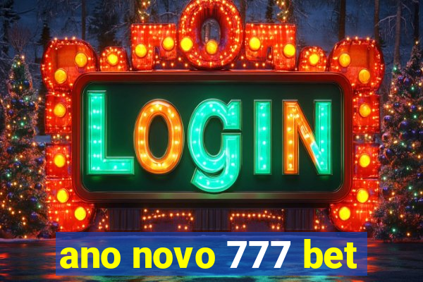 ano novo 777 bet