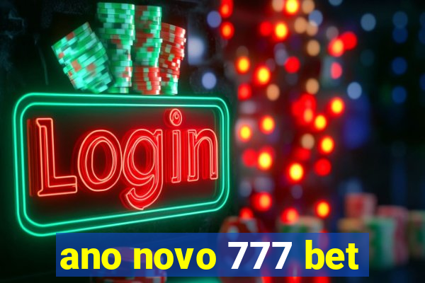 ano novo 777 bet