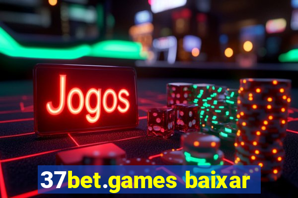 37bet.games baixar