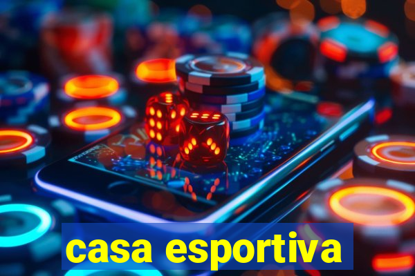 casa esportiva