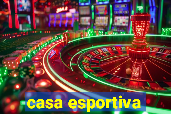 casa esportiva