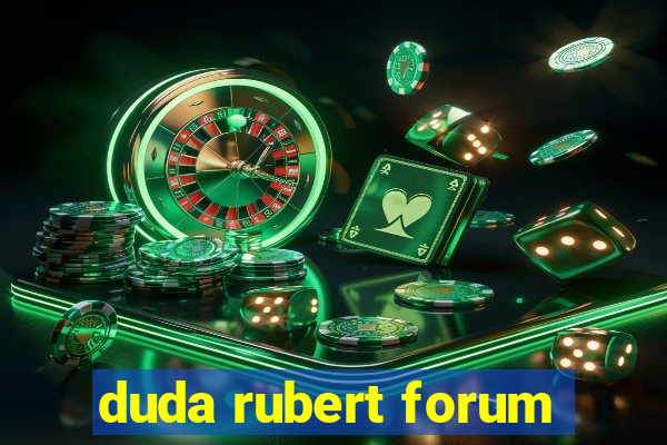 duda rubert forum