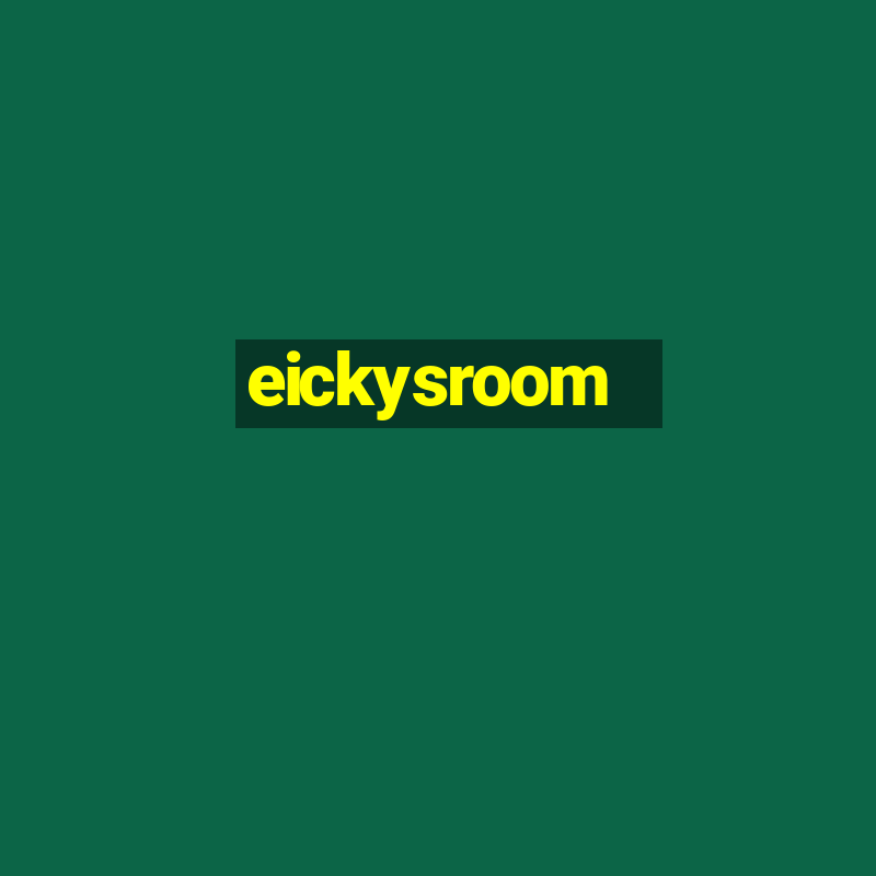 eickysroom