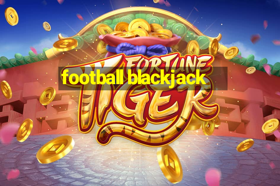 football blackjack