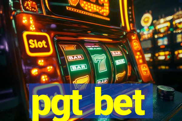 pgt bet