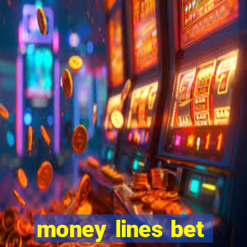 money lines bet