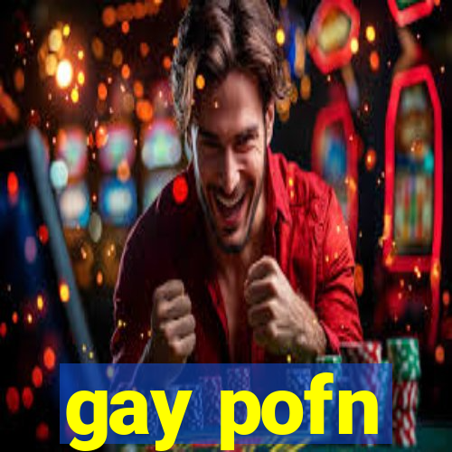 gay pofn