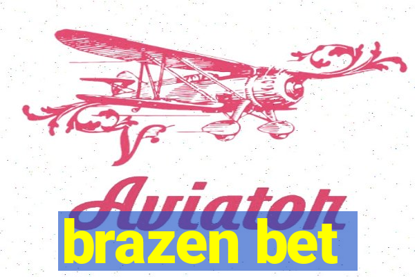 brazen bet