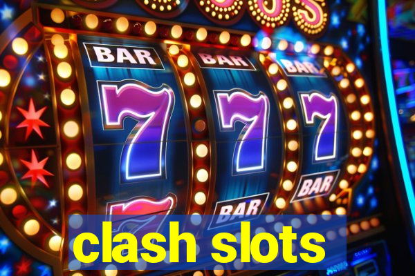 clash slots