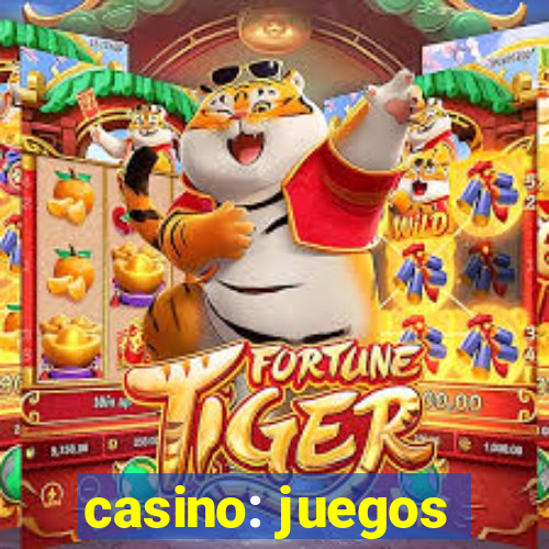 casino: juegos