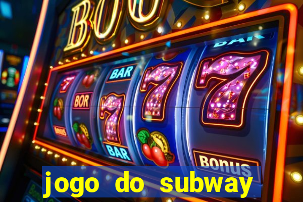 jogo do subway surf de ganhar dinheiro