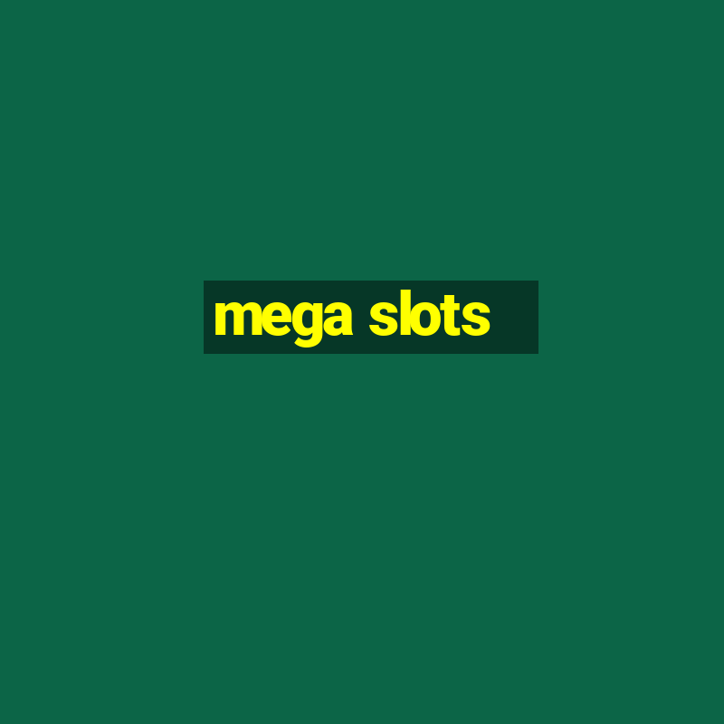 mega slots