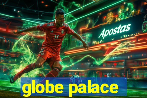 globe palace