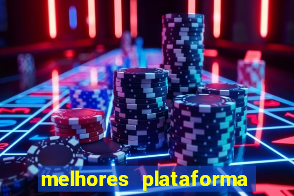 melhores plataforma de cassino