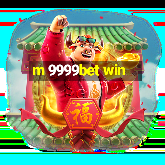 m 9999bet win