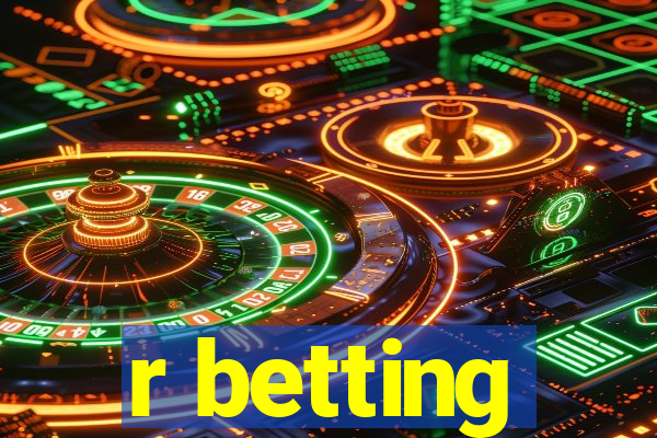 r betting