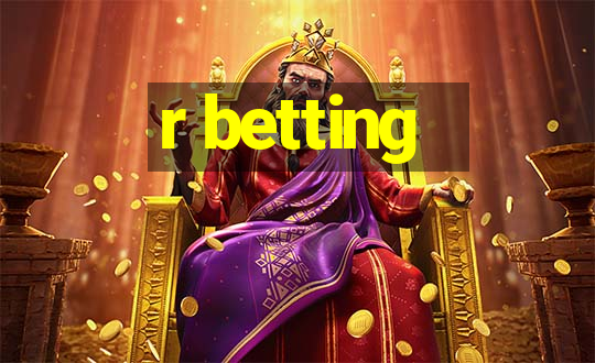 r betting