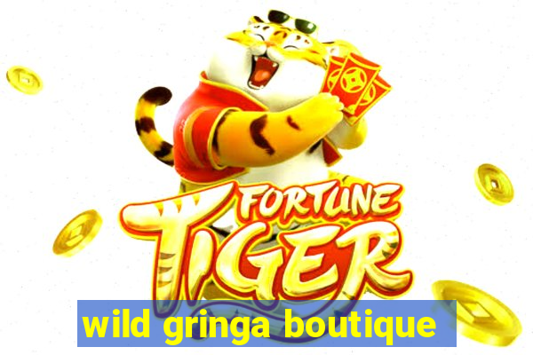 wild gringa boutique