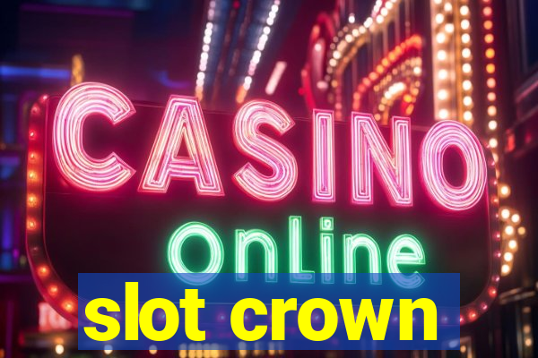 slot crown