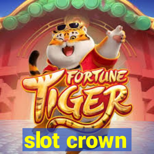 slot crown