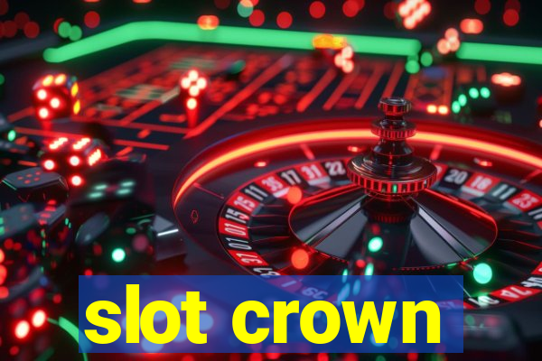 slot crown