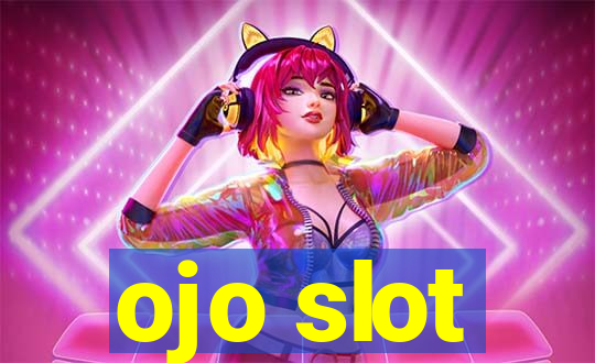 ojo slot