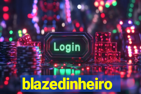 blazedinheiro