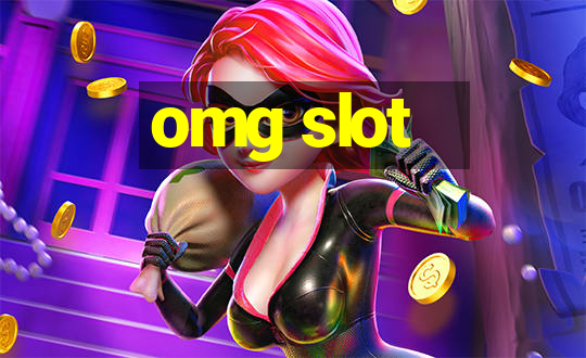 omg slot