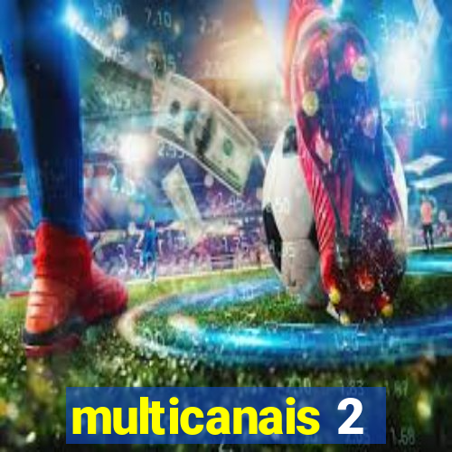 multicanais 2