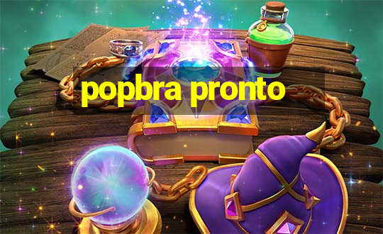 popbra pronto