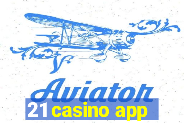 21 casino app