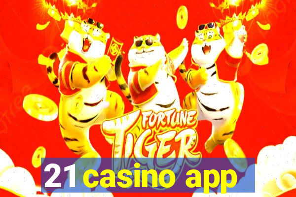 21 casino app