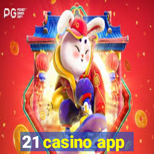 21 casino app