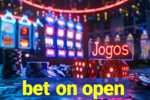 bet on open