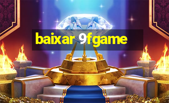 baixar 9fgame