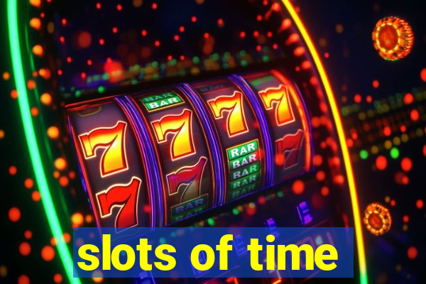 slots of time