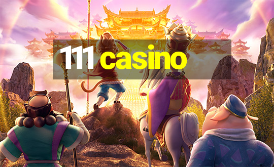 111 casino