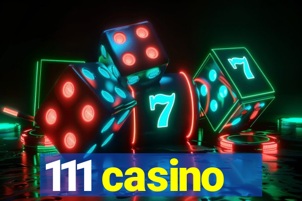 111 casino