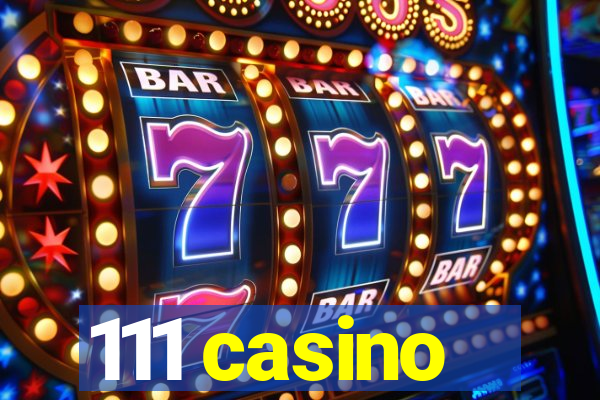 111 casino