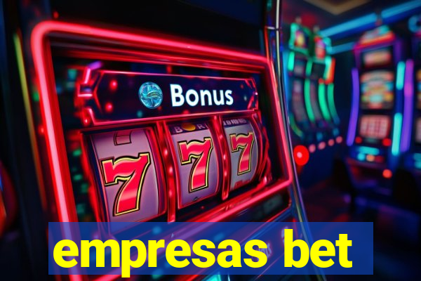 empresas bet