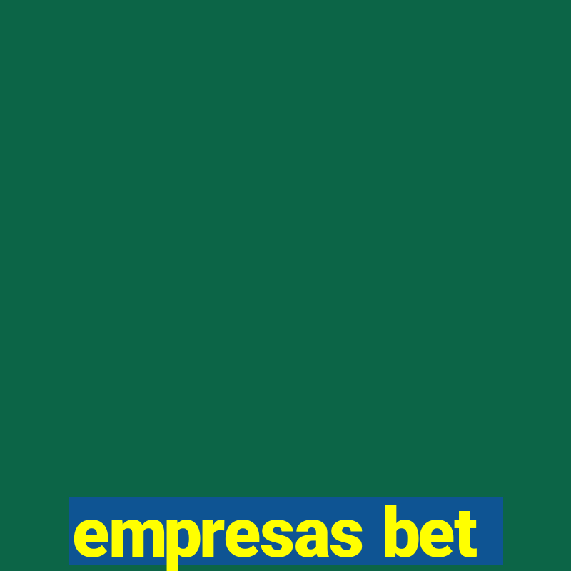 empresas bet