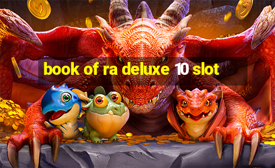 book of ra deluxe 10 slot