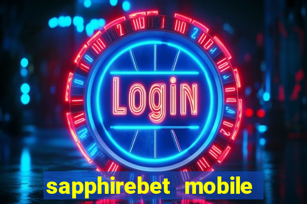 sapphirebet mobile app download