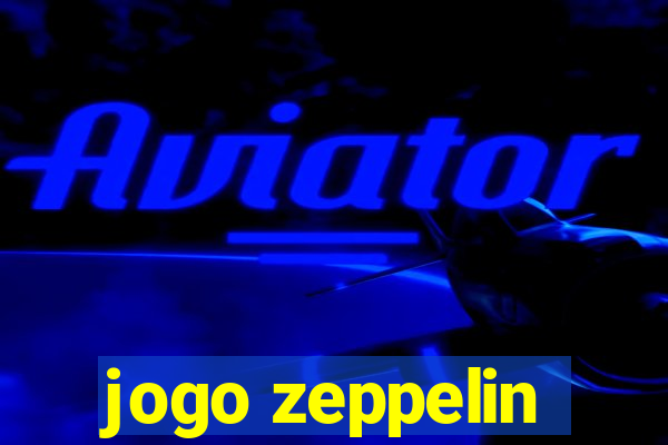 jogo zeppelin