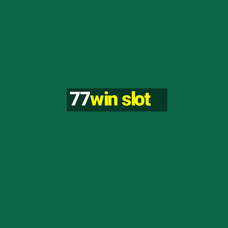 77win slot